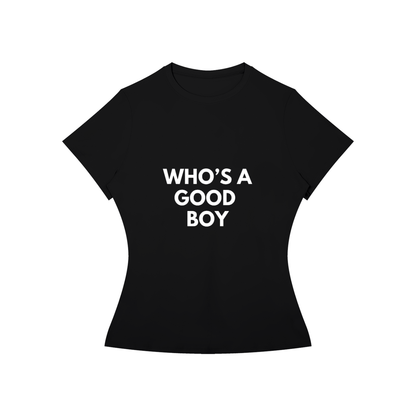 WHO'S A GOOD BOY Tee