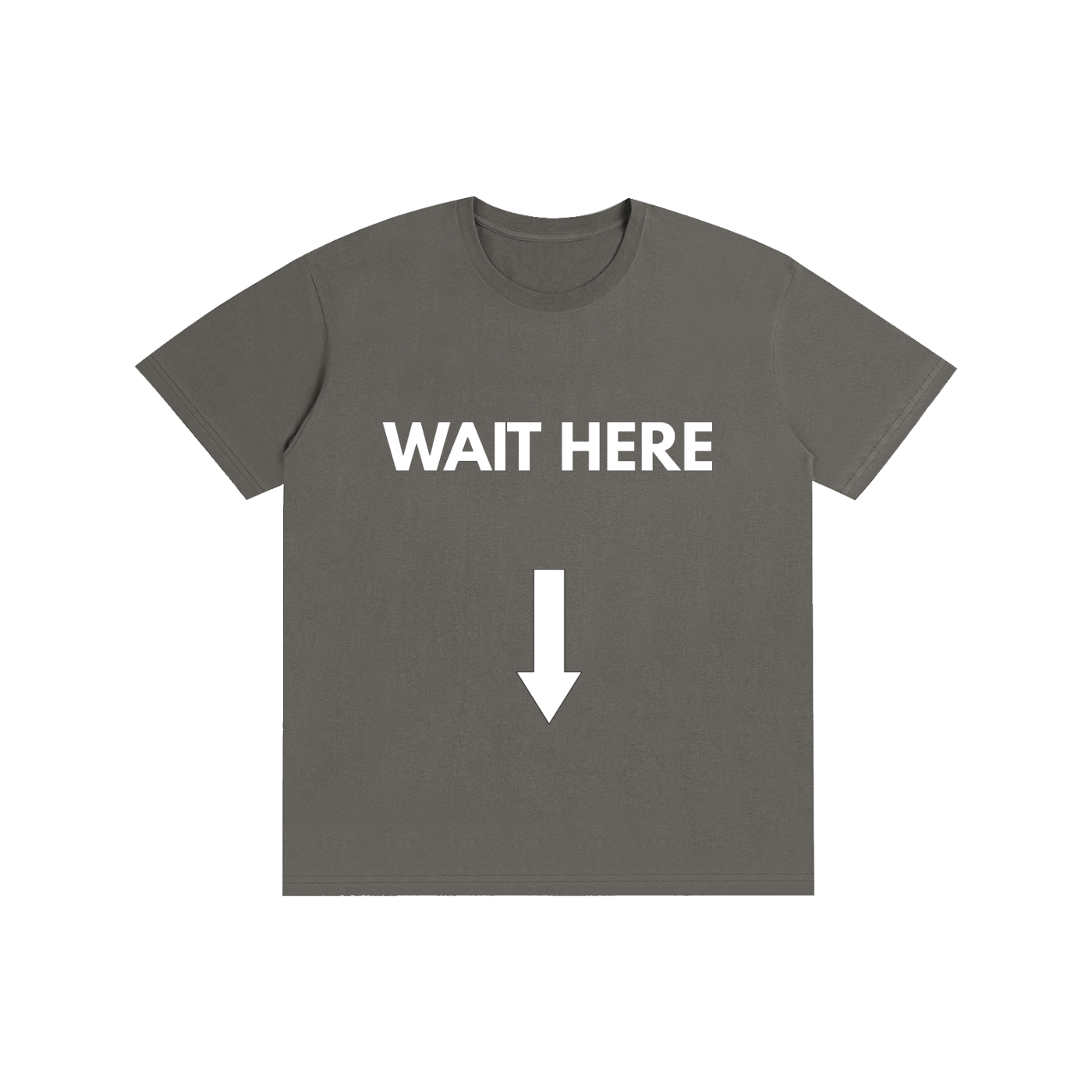 WAIT HERE Tee