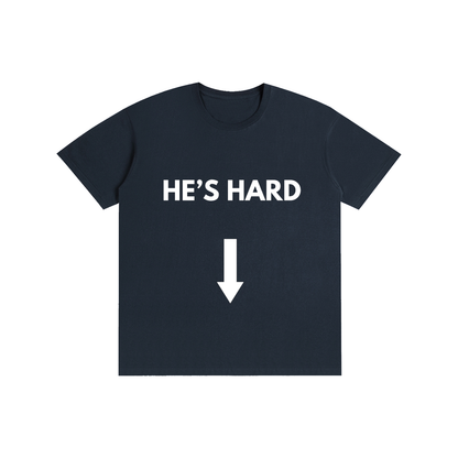 HE'S HARD Tee