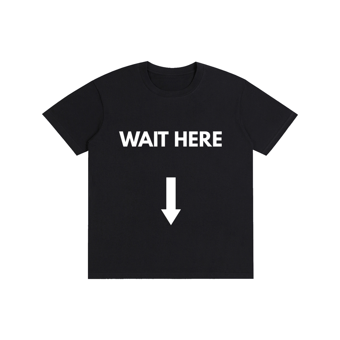 WAIT HERE Tee