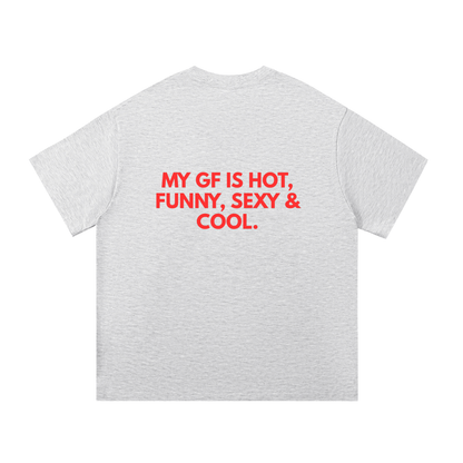 MY GF IS Tee