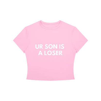 UR SON IS A LOSER Crop Tee
