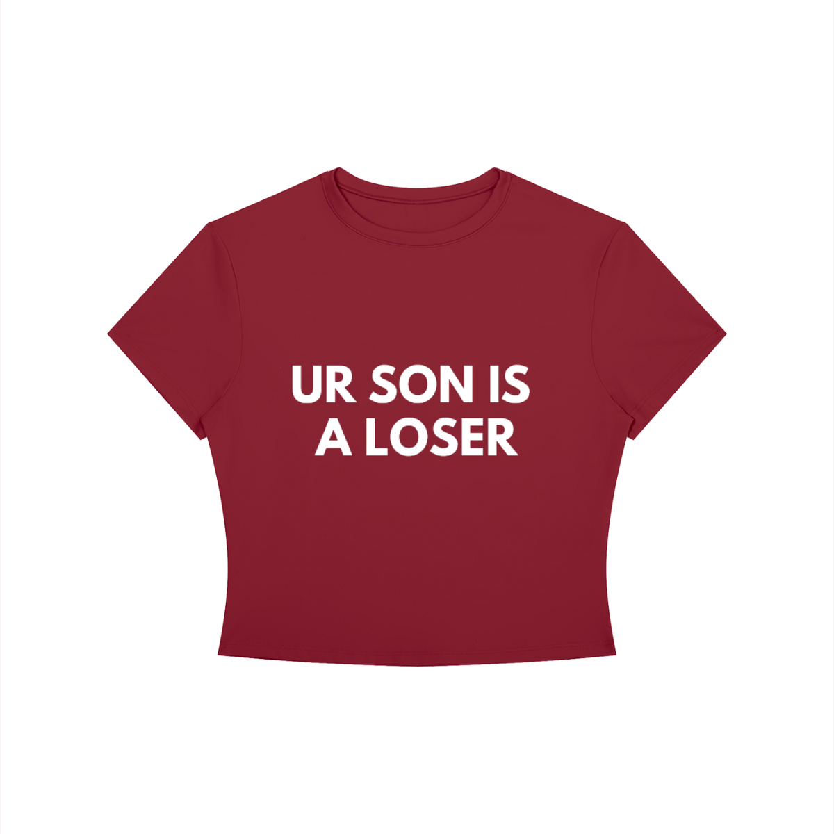 UR SON IS A LOSER Crop Tee