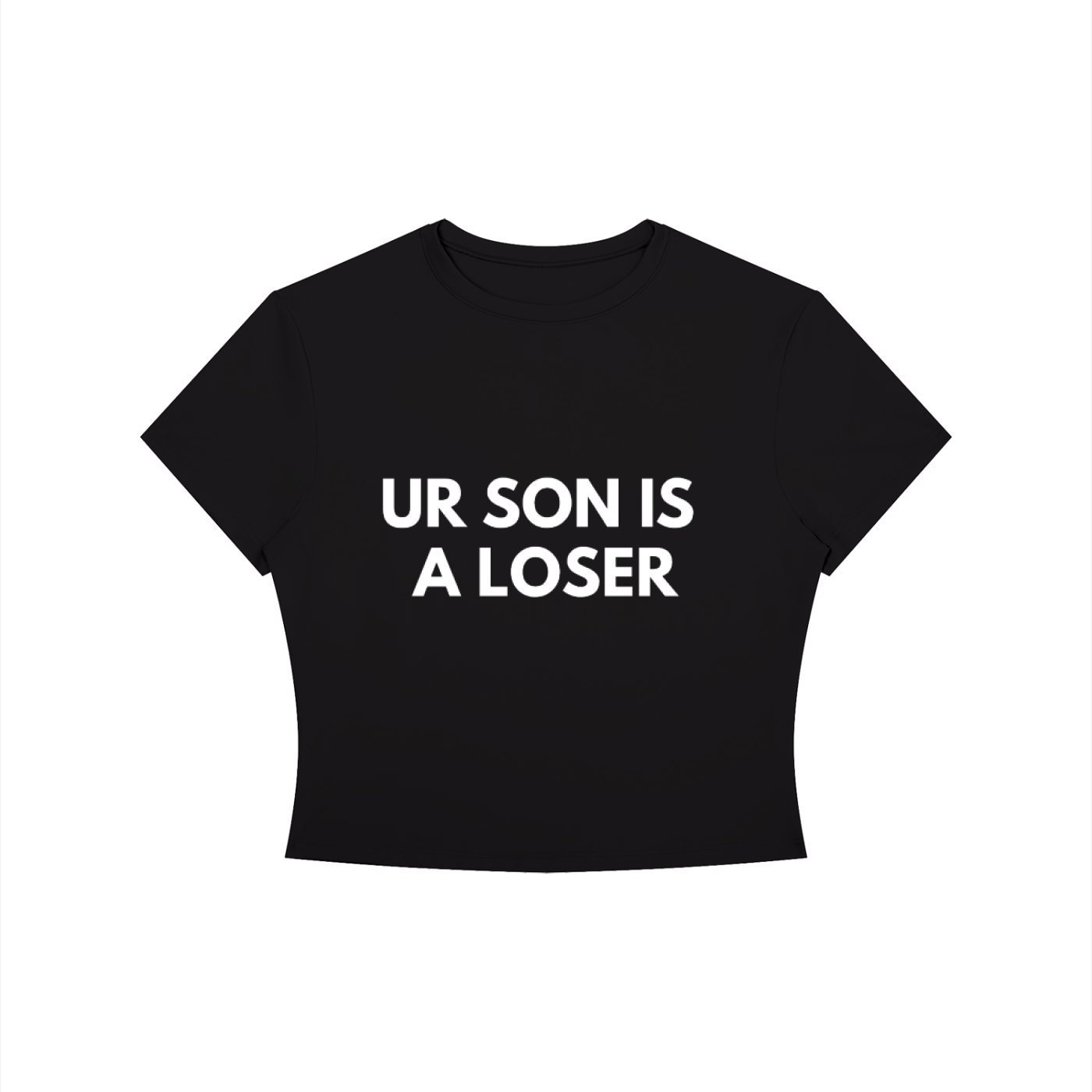 UR SON IS A LOSER Crop Tee