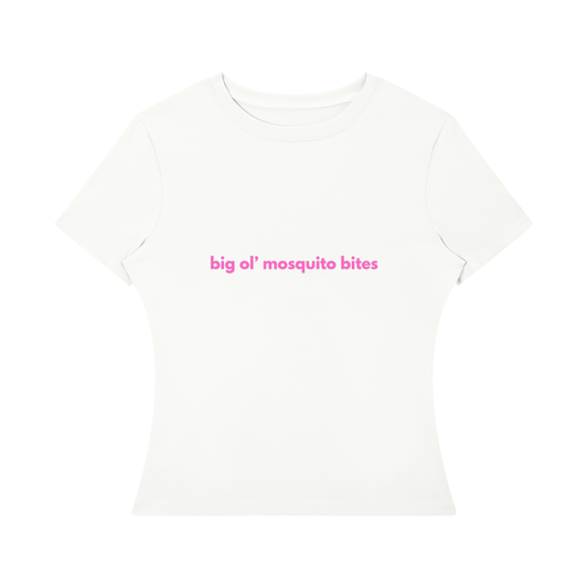 BIG OL' MOSQUITO BITES Tee