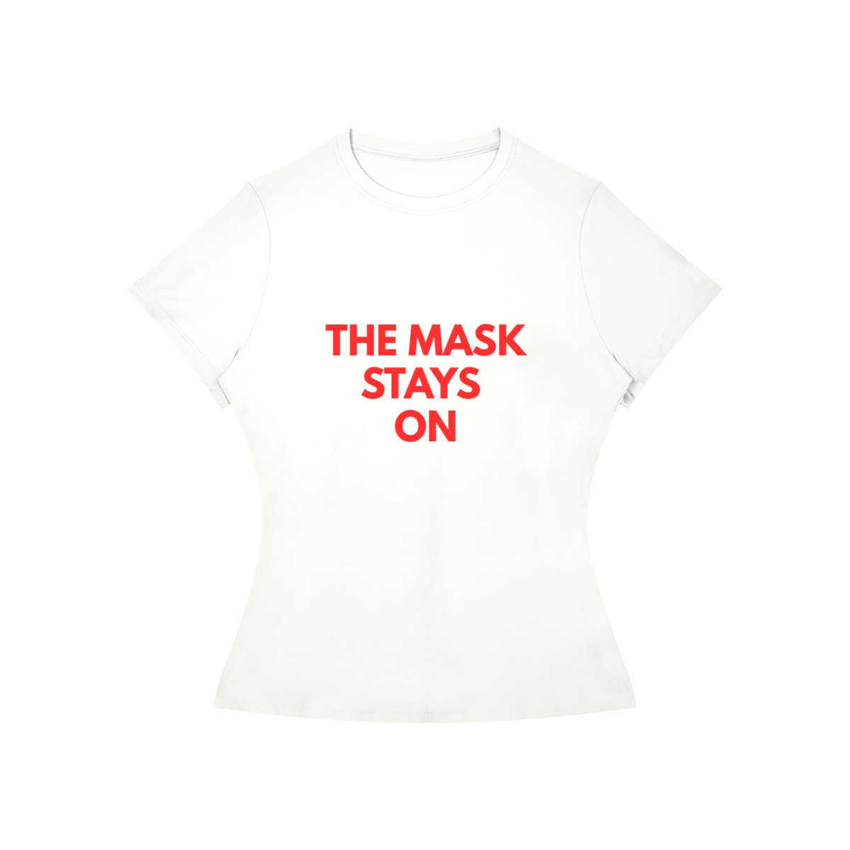 MASK STAYS ON Tee