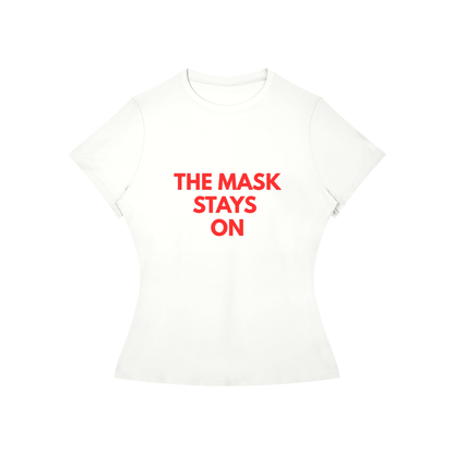 MASK STAYS ON Tee