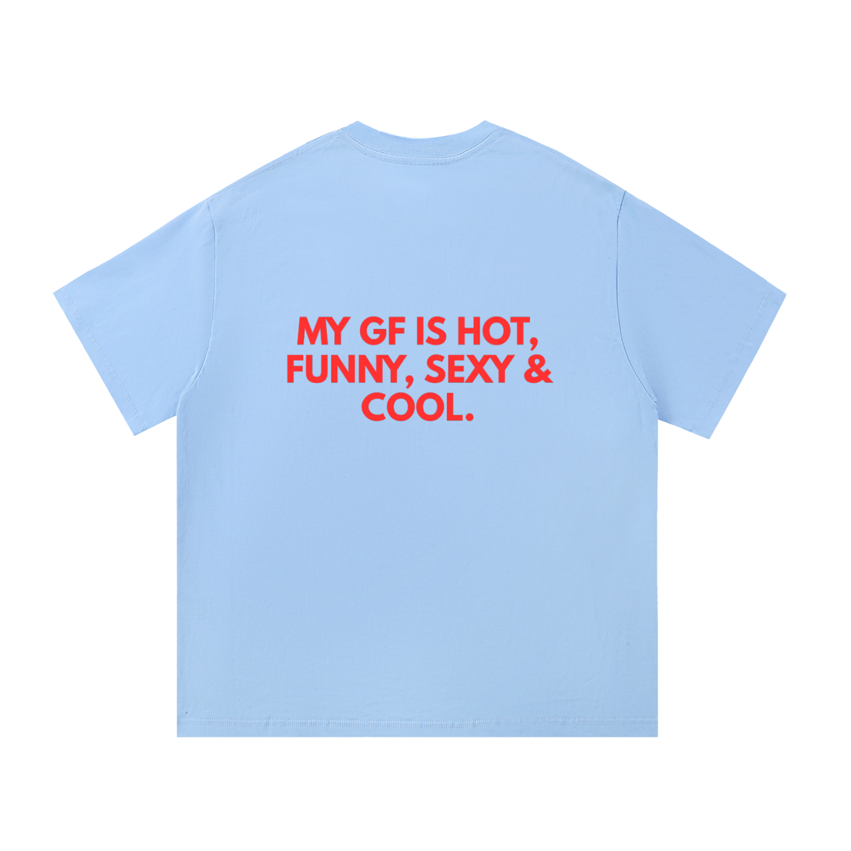 MY GF IS Tee